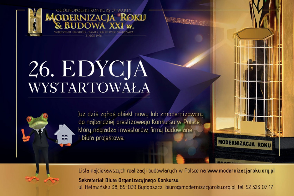 Wystartowała 26. Edycja Ogólnopolskiego Konkursu „Modernizacja Roku & Budowa XXI w.”