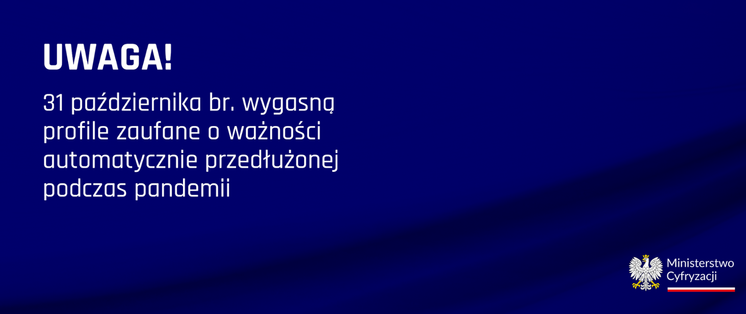  31 października wygasają profile zaufane, których ważność była automatycznie przedłużana podczas pandemii (fot. MC)